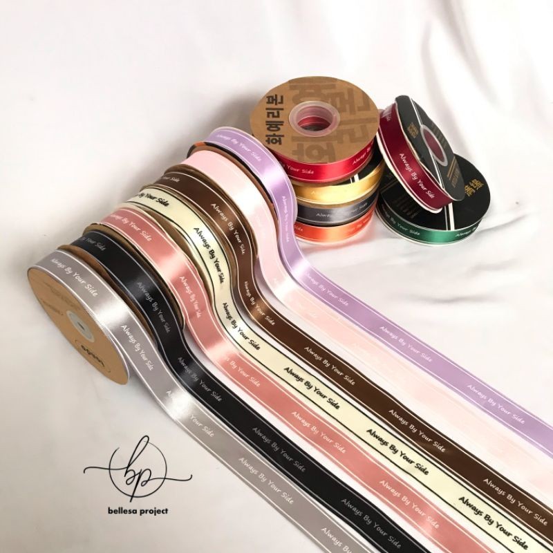 

RIBBON PITA SATIN MOTIF ALWAYS BY YOUR SIDE BAHAN BUKET PERMETER BB17