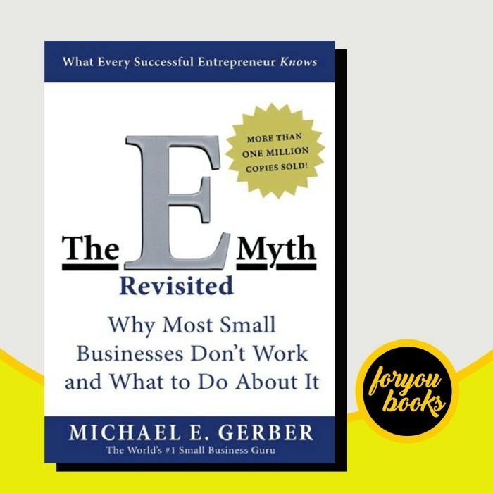 The E-Myth Revisited Michael E. Gerber