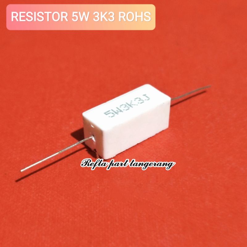 RESISTOR KAPUR 5W 5WATT 3K3 3.3K OHM ROHS
