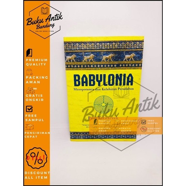Babylonia Mesopotamia Dan Kelahiran Peradaban Paul Kriwaczek