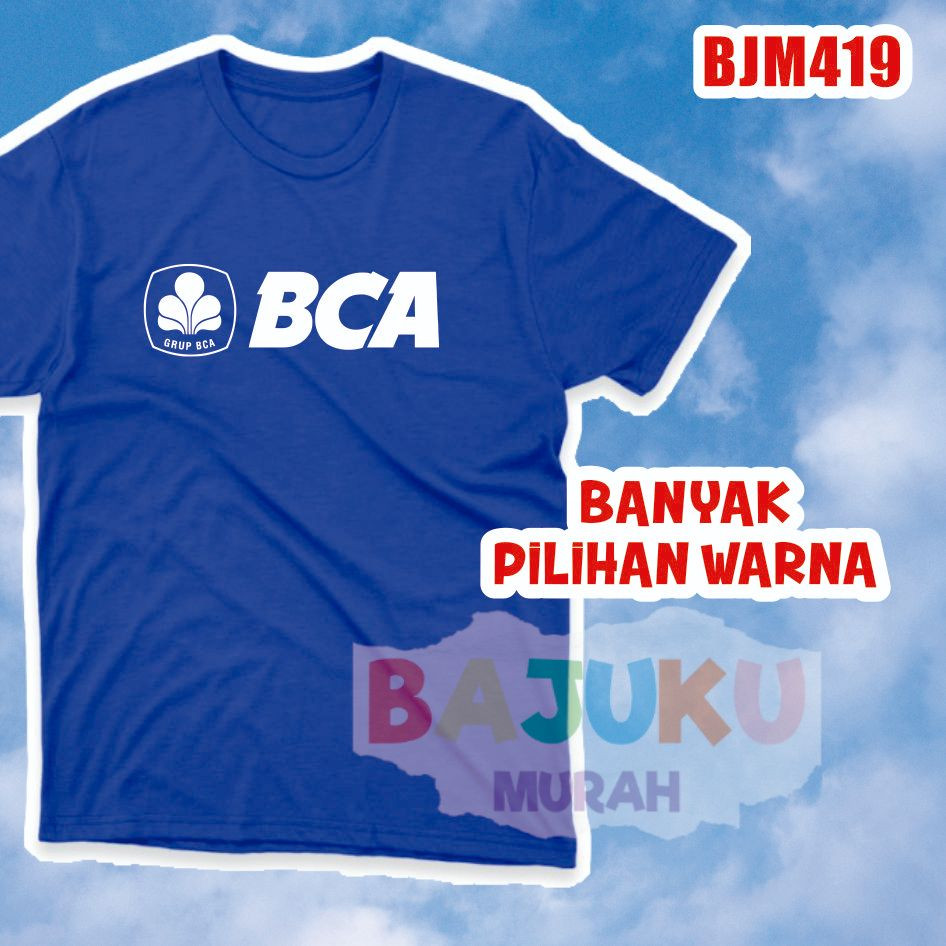 BJM419 KAOS BANK LOGO BCA OFFICIAL COMBED BANYAK WARNA ok