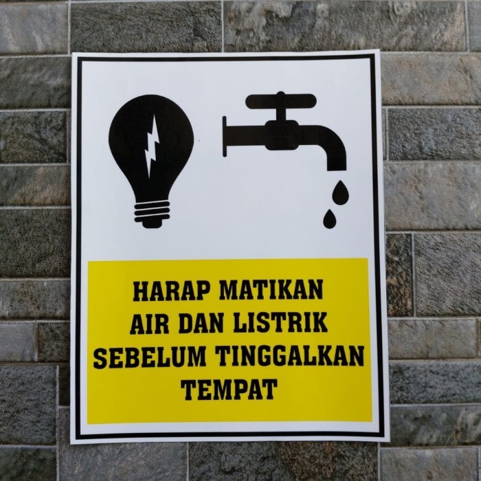 Stiker Vinyl Harap Matikan Listrik Air Sebelum Tinggalkan Safety Sign