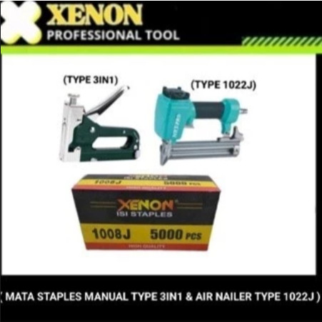 

XENON REFILL / ISI MATA STAPLES 1008J MANUAL TYPE 3 IN 1 / AIR NAILER TYPE 1022J