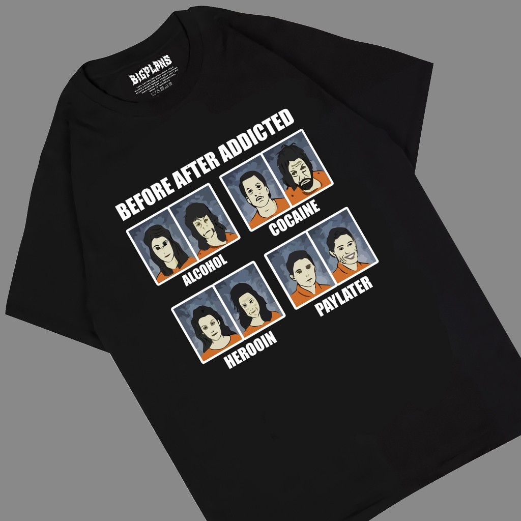 BEFORE AFTER ADDICTED - PAYLATER / KAOS MACAM MACAM KECANDUAN PAYLATER