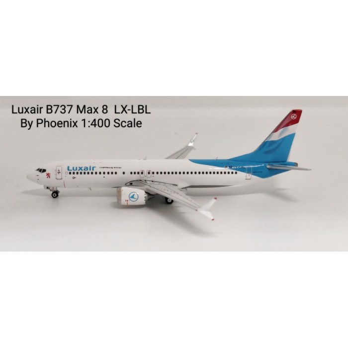 Pesawat Terbang Luxair B737 Max 8 LX-LBL  Phoenix 1/400 Skala