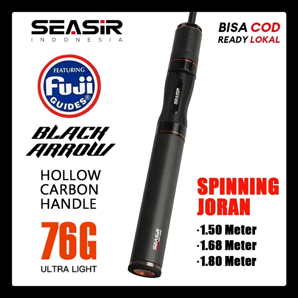 [OFFICIAL] SEASIR Black Arrow Spinning Joran Pancing, FUJI O Joran Spinning 1.5M/1.68/1.8 76G Berat 