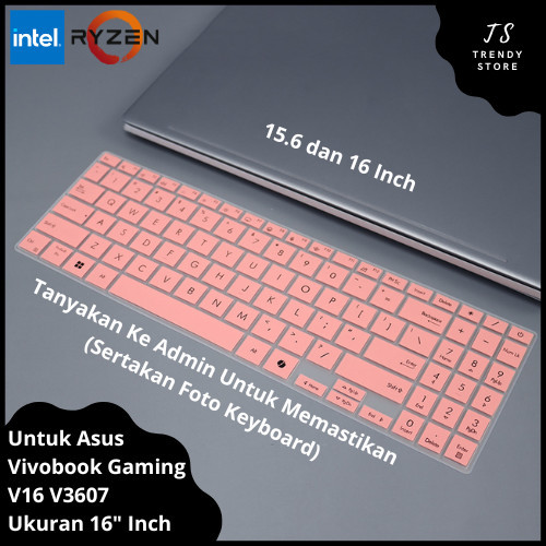 Keyboard Protector Cover Asus V16 V3607 Vivobook Gaming 16 Inch New Intel dan AMD