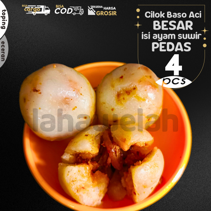 

Baso Aci CILOK BESAR 4pcs PENTOL ISI AYAM SUWIR PEDAS by Lahawelah