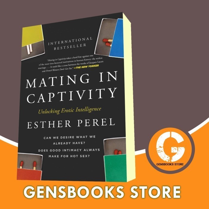 Buku Mating in Captivity: Unlocking Erotic Intelligence Esther Perel