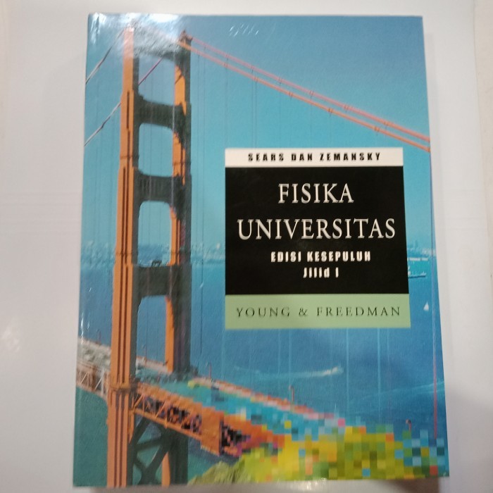 Buku Fisika Universitas Edisi Kesepuluh Jilid 1 Sears Zemansky Young