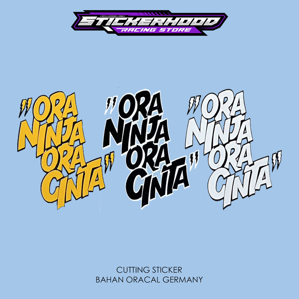 STICKER STIKER ORA NINJA ORA CINTA