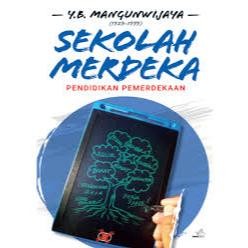 Sekolah Merdeka : Pendidikan Pemerdekaan