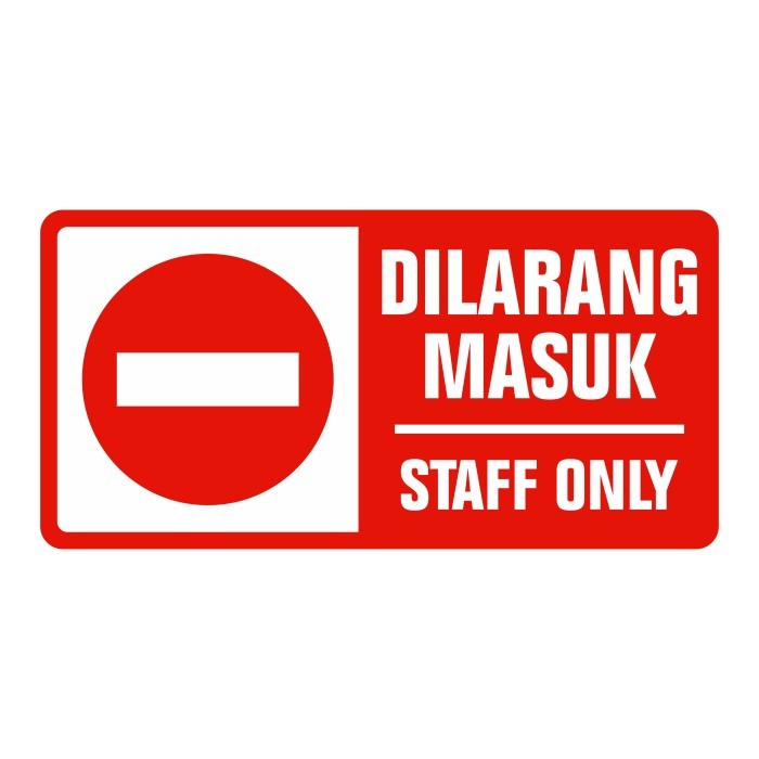 

s c RAMBU DILARANG MASUK ( STAFF ONLY ) 30CM X 15CM AKRILIK