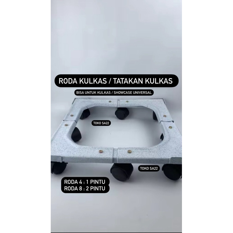 KAKI KULKAS RODA 4 RODA 8 / RODA TATAKAN KULKAS 2 PINTU / TATAKAN KULKAS / ALAS KULKAS SHOWCASE BESI