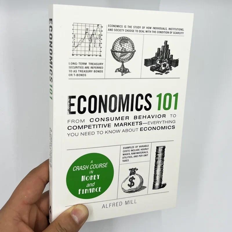 

Economics 101 From Consumer Behavior To Competitive Markets A Crash Course in Money and Finance Economics101 Book By Alfred Mill