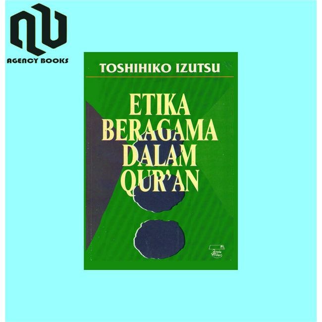 Etika Beragama Dalam Qur'an - Toshihiko Izutsu
