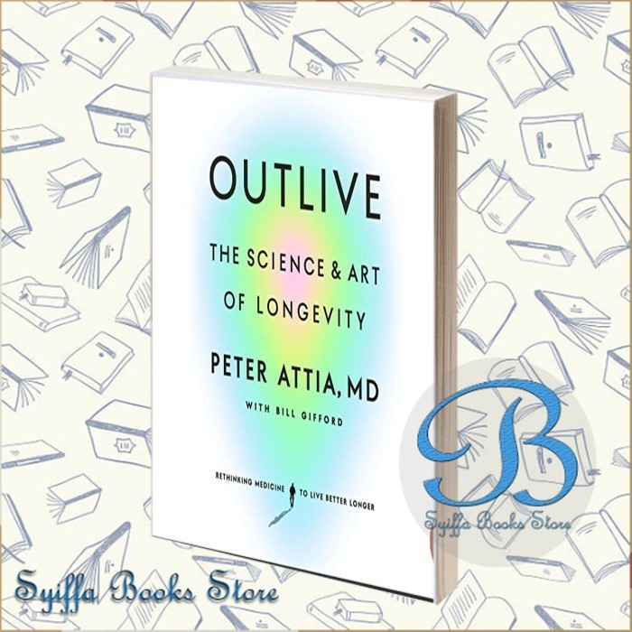 Outlive: The Science and Art of Longevity