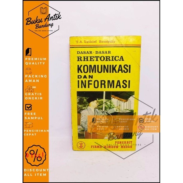 Dasar dasar Rhetrorica Komunikasi dan Informasi T.A Lathief Rousydiy