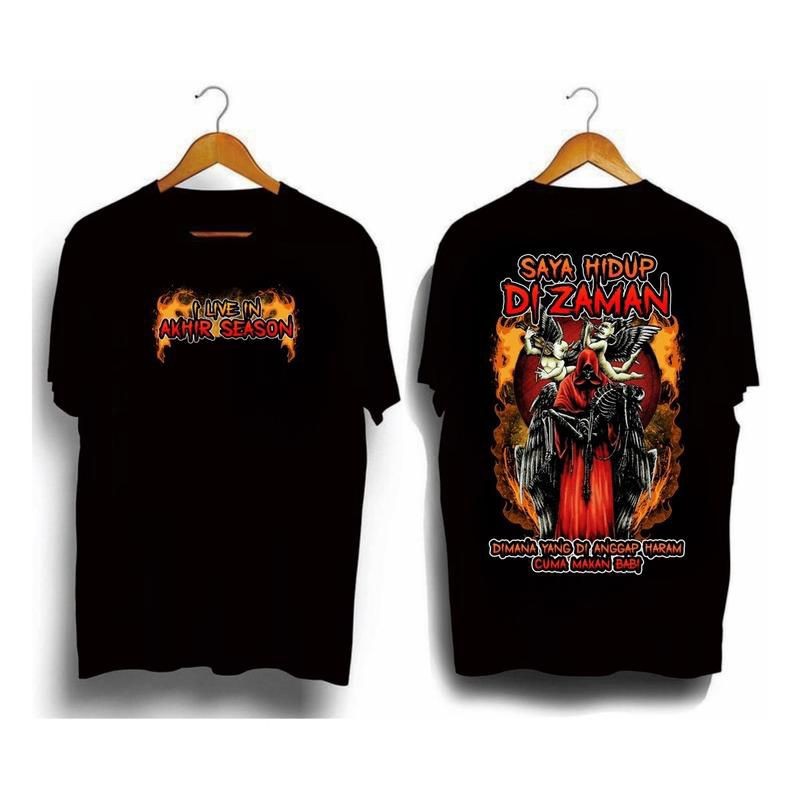 Kaos I Live In Akhir Seaon / Baju Distro Saya Hidup Dizaman Dimana Yang Dianggap Haram Cuman Makan /
