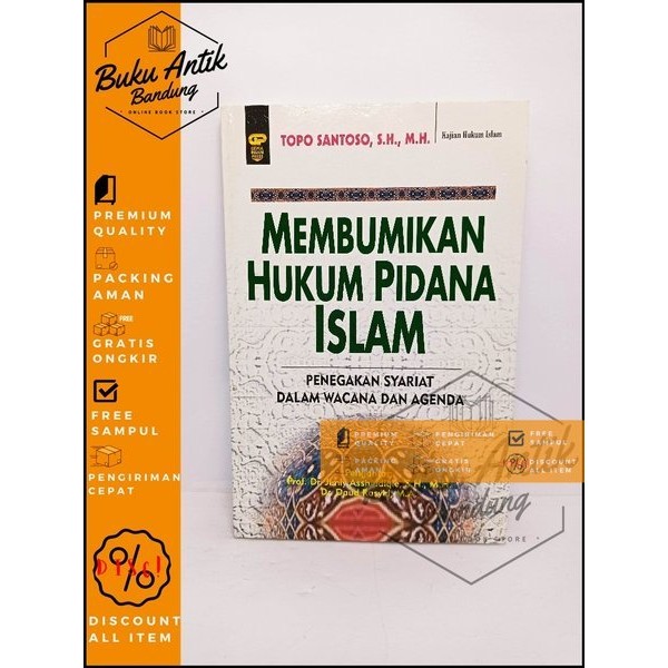 Membumikan Hukum Pidana Islam Topo Santoso