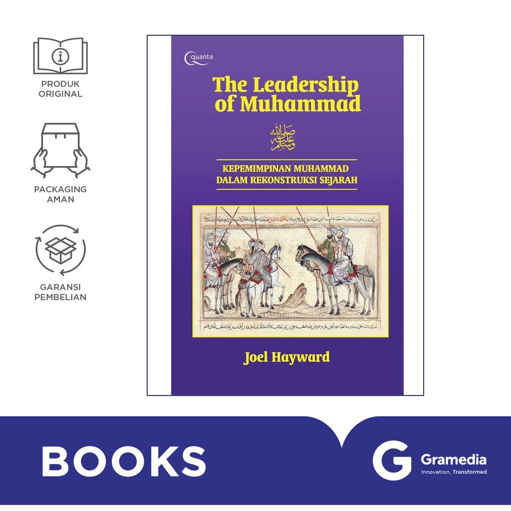 The Leadership of Muhammad - Kepemimpinan Muhammad dalam Rekonstruksi Sejarah ( Joel Hayward )