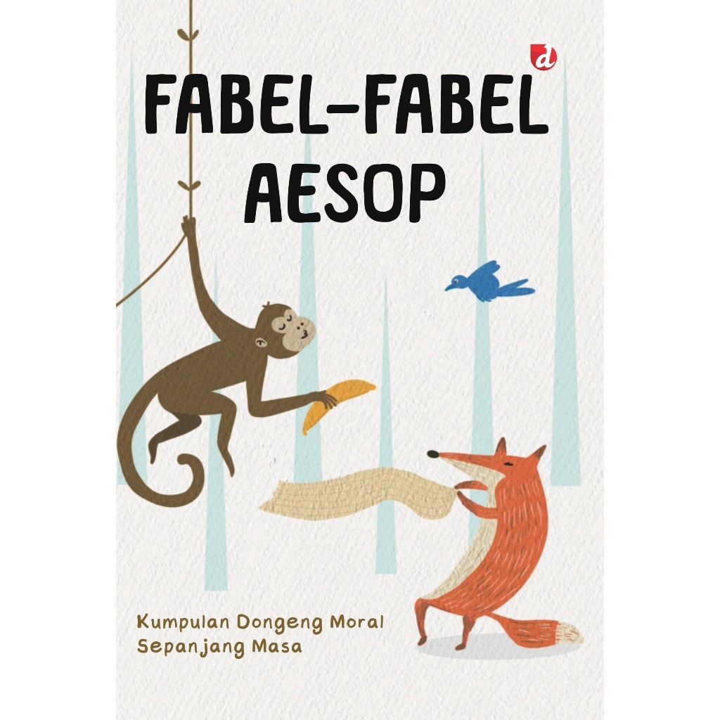 Fabel-fabel Kumpulan Dongeng Moral Sepanjang Masa - Aesop