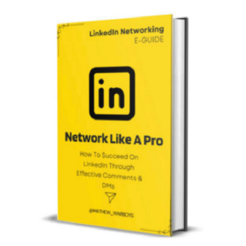 Network Like A Pro On LinkedIn By Mathew Warboys