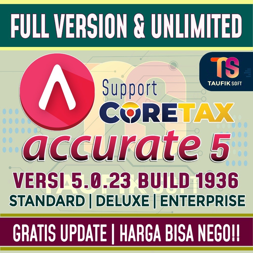 Accurate 5 Versi 5.0.23 Build 1936 Enterprise Deluxe Standard Nego