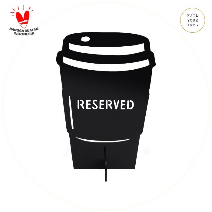 

RZ99 Table Number Set - SIGN RESERVED AKRILIK - COFFEE CUP - Meja Reservasi