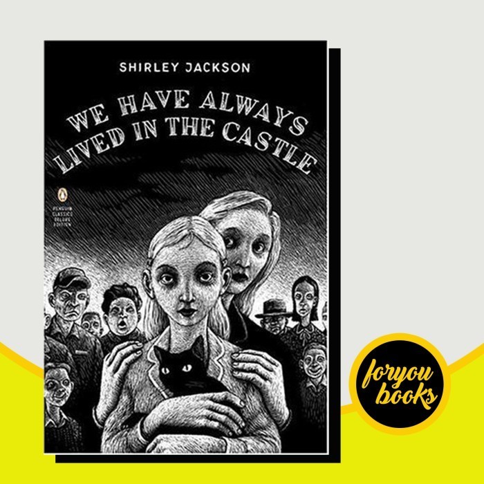 We Have Always Lived in the Castle Shirley Jackson