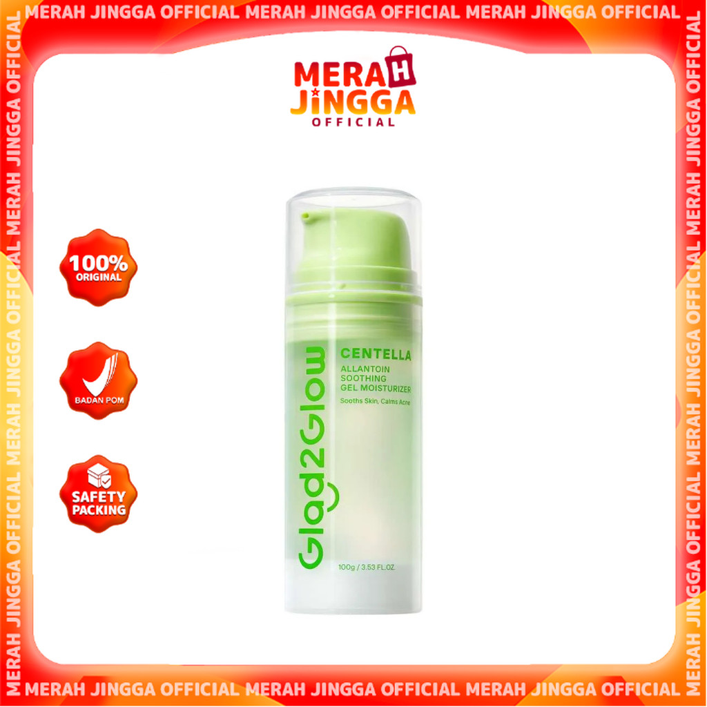 Glad2Glow Centella Soothing Moisturizer Gel Cica 100g Oil Control Hydrating | Merah Jingga Official