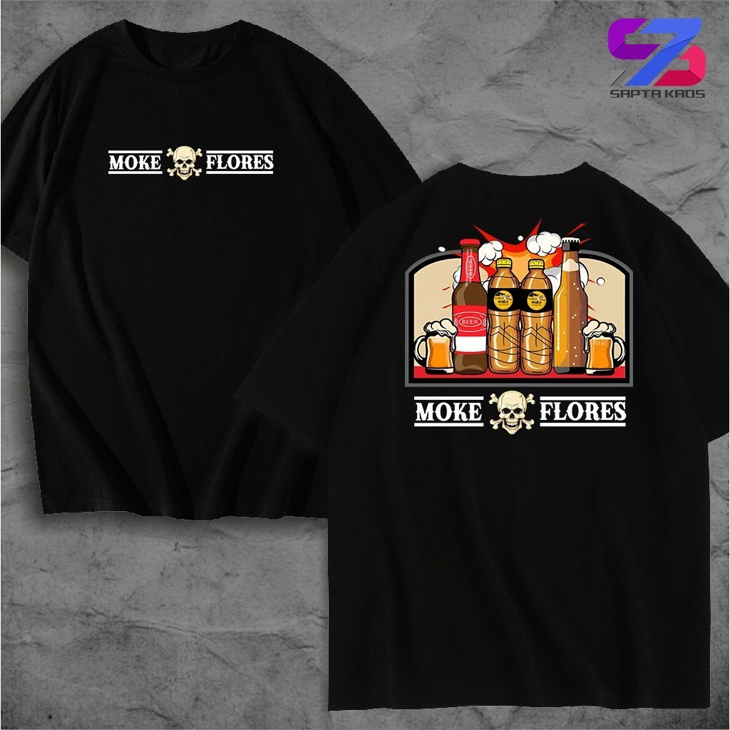 ZENIXAOS SPT326 KAOS MOKE FLORES Tshirt MOKE FLORES TSHIRT KATA KATA - COCOK UNTUK PRIA DAN WANITA C