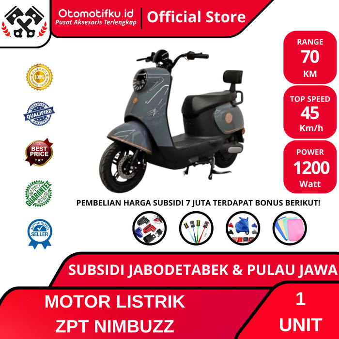 SEPEDA MOTOR LISTRIK SUBSIDI ZPT NMBZZ & NYX GARANSI SNI - FREE HADIAH BANYAK - ZPT-NMBZZ, OTR-JAKAR