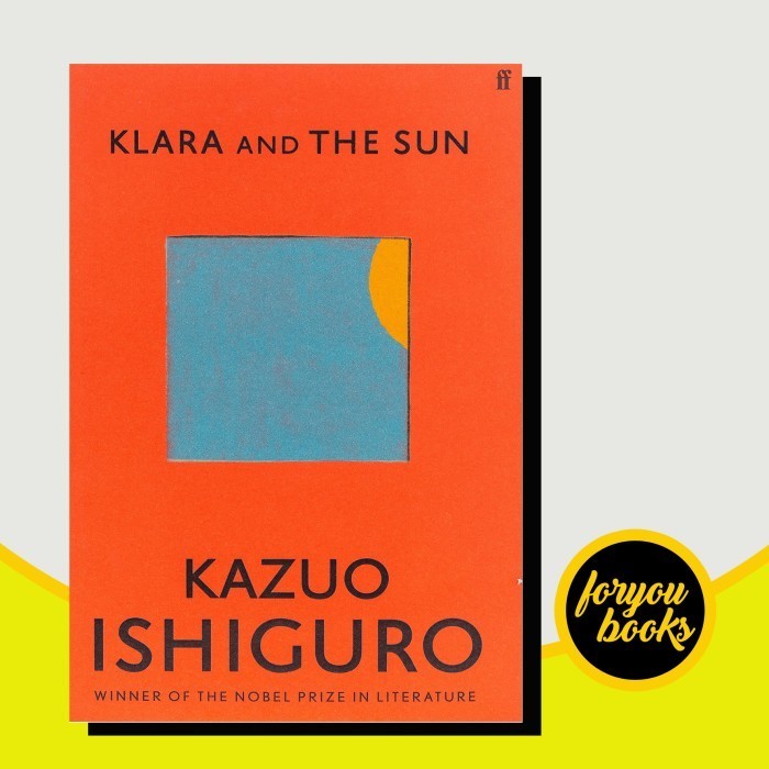 Klara and the Sun Kazuo Ishiguro