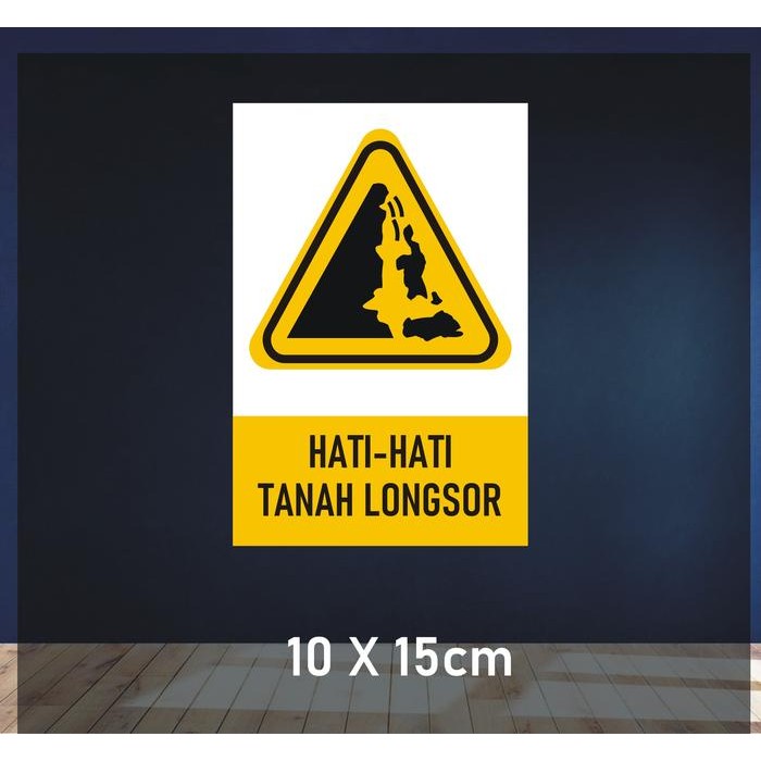 

Sticker Hati-hati Tanah Longsor BS ISO 3864 - 10x15CM