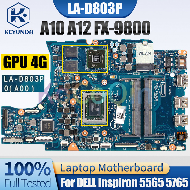 For Dell Inspiron 5565 5765 Notebook Mainboard LA-D803P A10-9600 A12-9700 FX-9800 216-O889018 4G 0G8