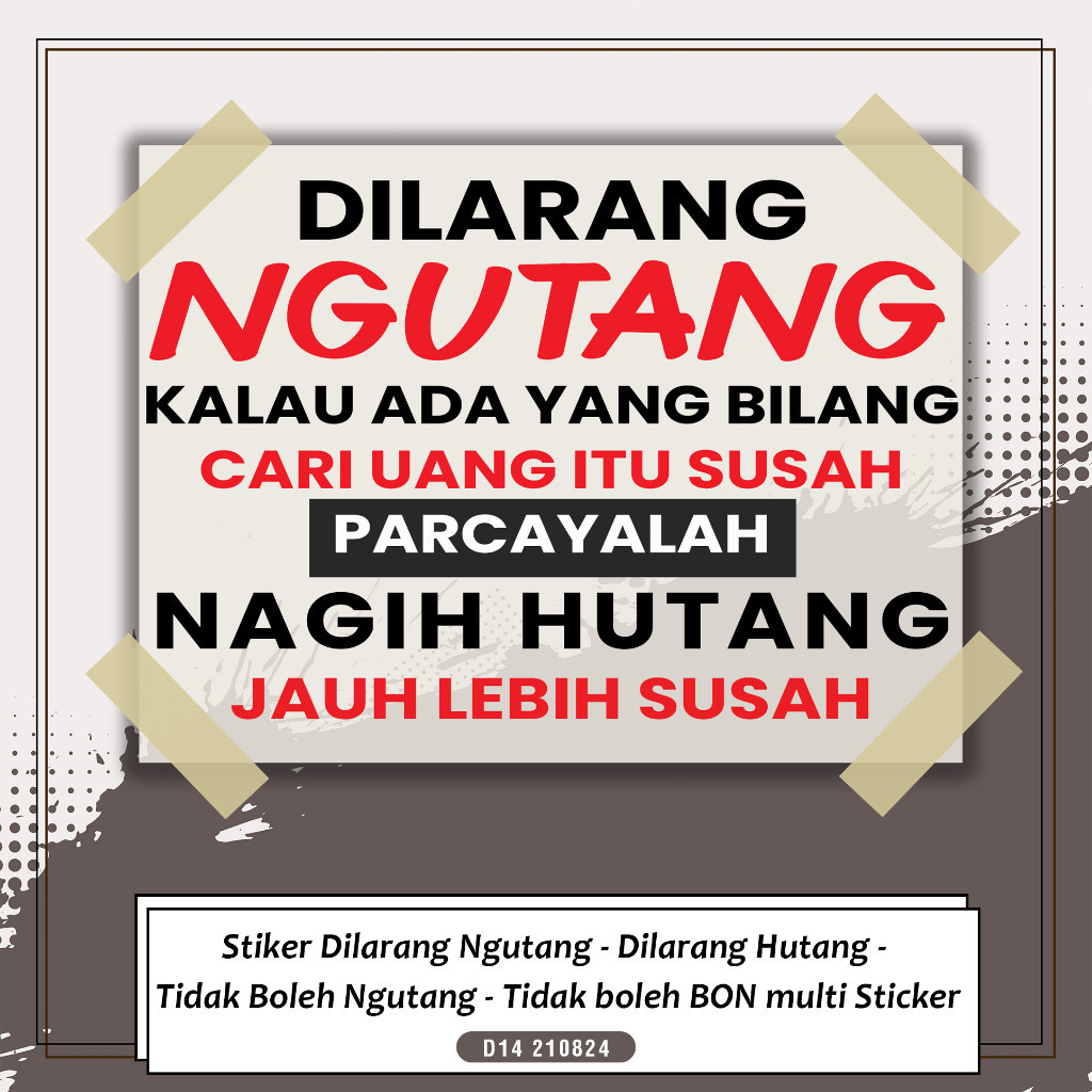 

Stiker Dilarang Ngutang - Dilarang Hutang - Tidak Boleh Ngutang - Tidak boleh BON multi Sticker