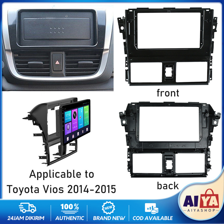 Frame Toyota Yaris Vios 2013 - 2017 Head Unit Android 10 Inch 10" 2015 2016 Vios Gen 3 atau Yaris Ge