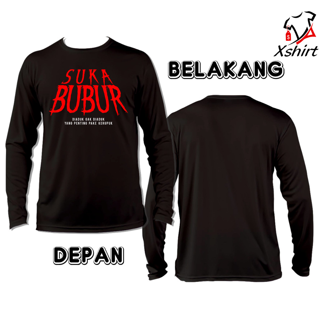 Baju Kaos Lengan Panjang Suka Bubur | T Shirt Distro Dewasa Parodi Siksa Kubur Cotton Combed Nyaman 