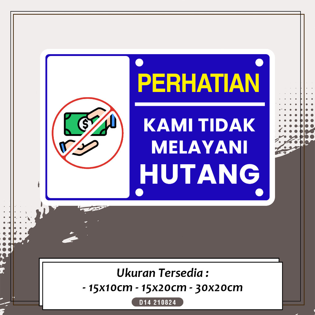 

Stiker Warung TIDAK MELAYANI HUTANG ATAU BON waterprof Peringatan Kantor Rumah multi Sticker