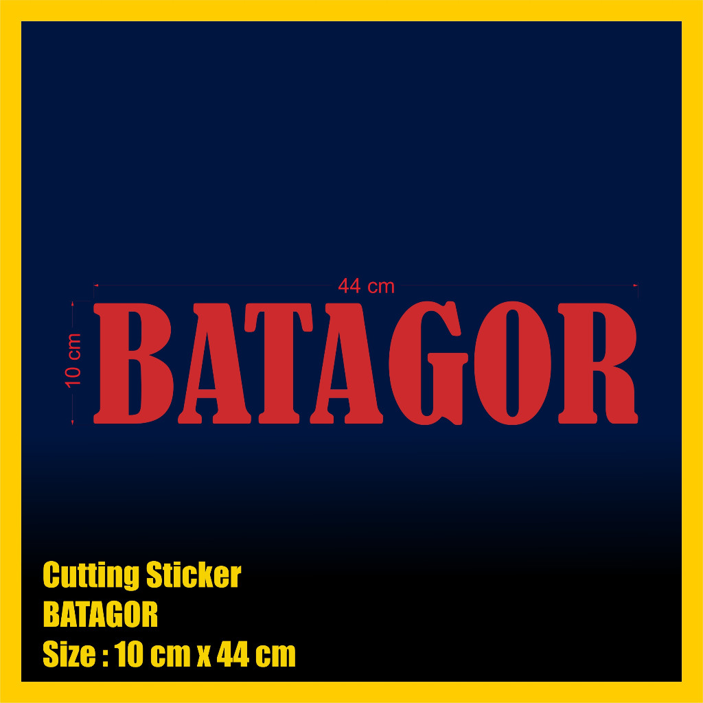 

Stiker BATAGOR CUTTING STICKER JUALAN BATAGOR