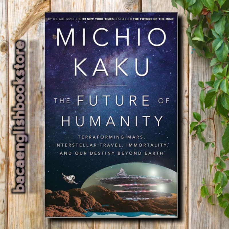 the future of humanity by michio kaku
