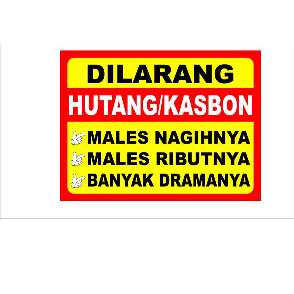 

PAPAN PENANDA DILARANG HUTANG DILARANG KASBON MALAS NAGIH / SIGN ACRYLIC DILARANG BERHUTANG DI TOKO / PAPAN TANDA AKRILIK