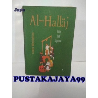 Al-Hallaj Sang Sufi Syahid - Louis Massignon