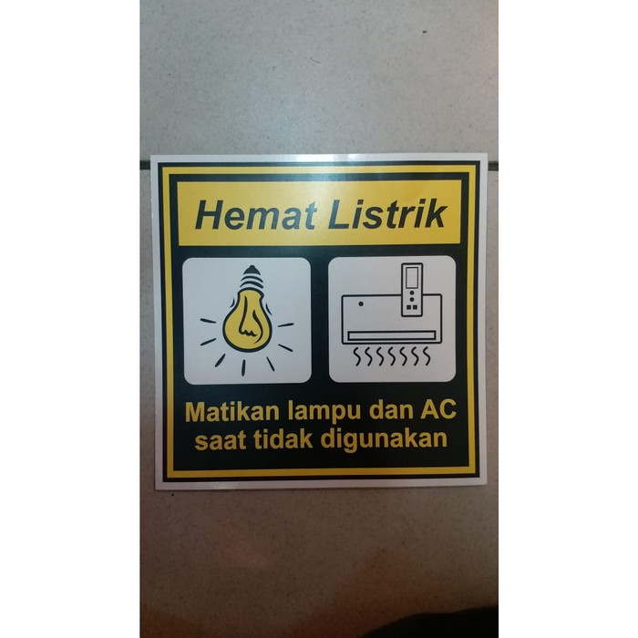 

JUAL SIGN LABEL STICKER HEMAT LISTRIK / MATIKAN LAMPU DAN AC 15X15CM