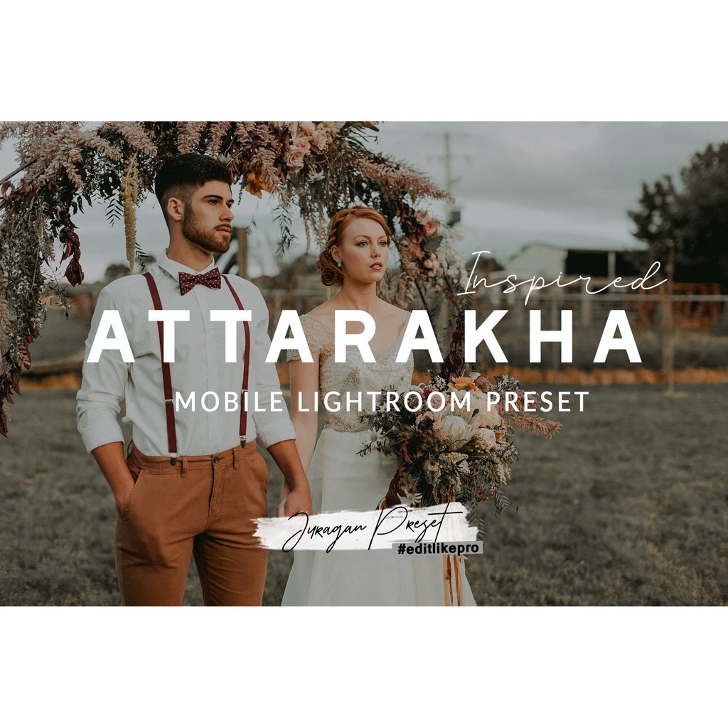 @ATTARAKHA Wedding Inspired Mobile Lightroom Preset