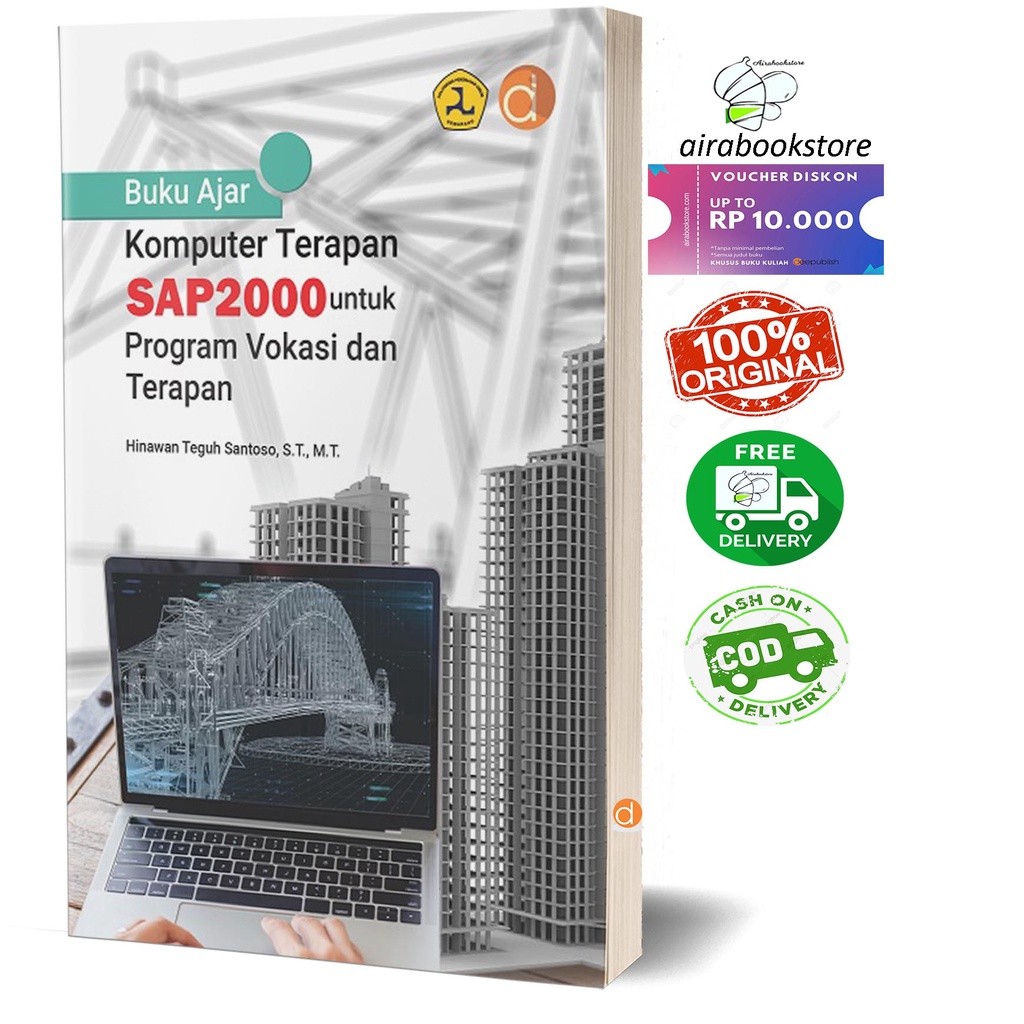 Buku Ajar Komputer Terapan SAP2000 Untuk Program Vokasi Dan Terapan - Deepublish