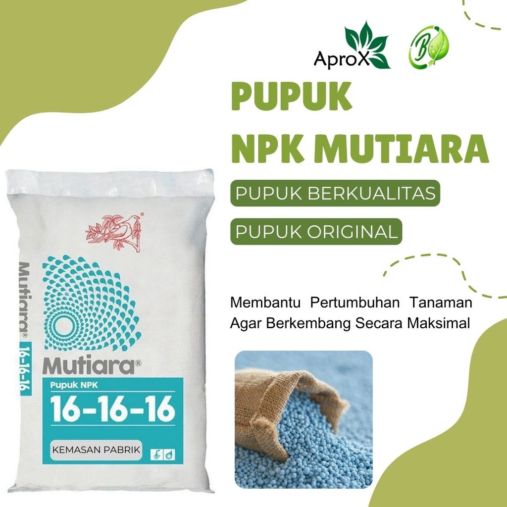Pupuk NPK Mutiara 161616 Buah Dan Bunga Ori Original Kemasan Pak Tani