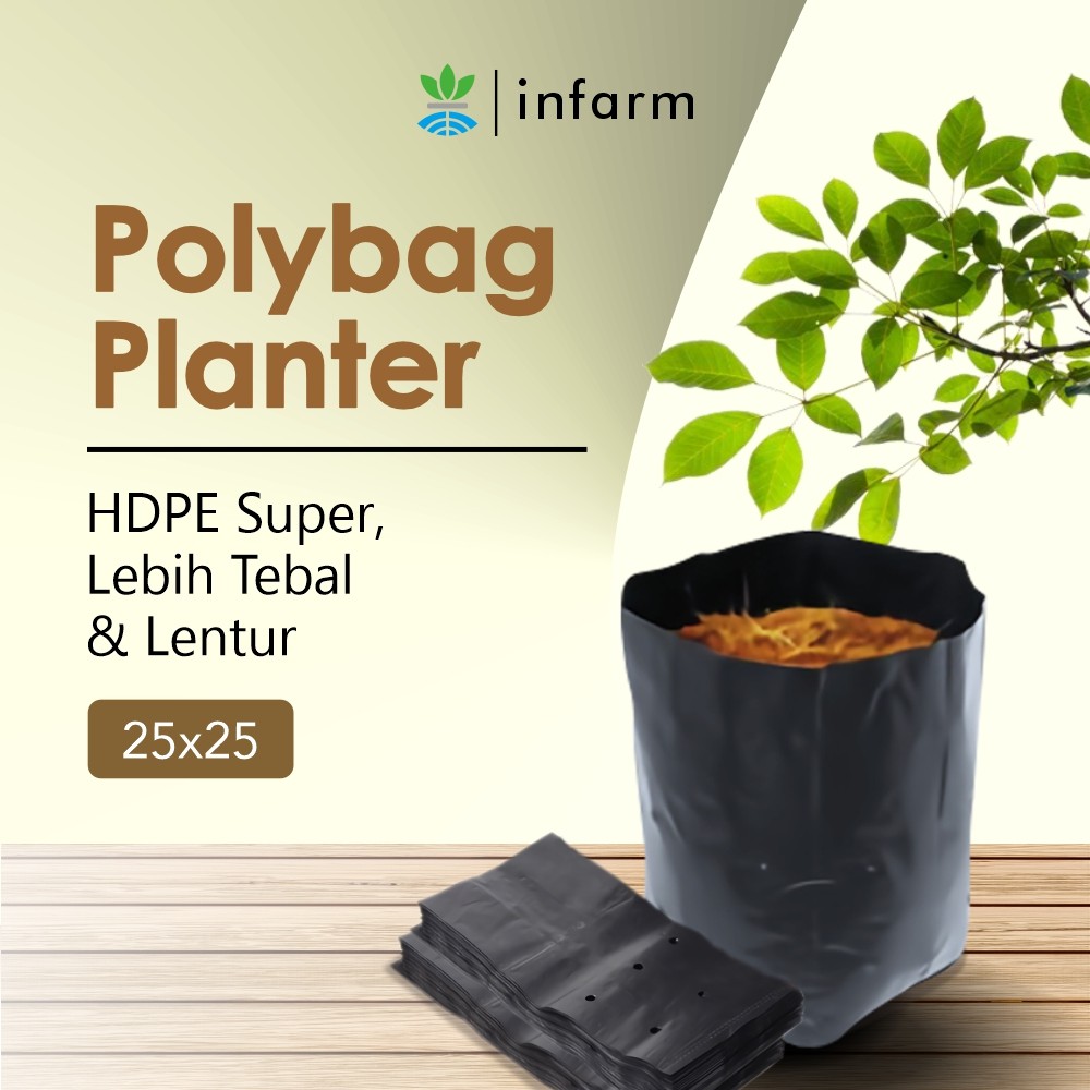 INFARM - Polybag Ukuran 25X25 Polibag Eceran Poly Bag Tebal Polybag Satuan Lentur dan Lebih tahan la