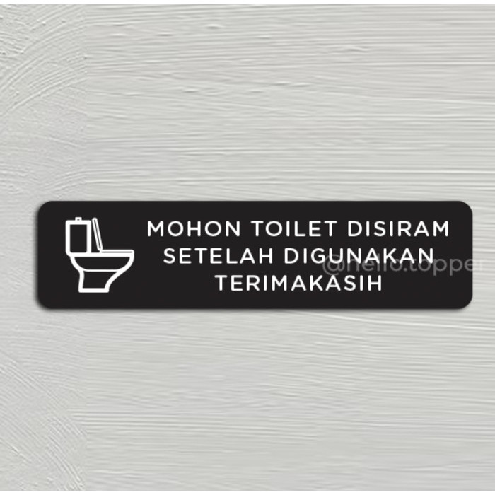 

Sign Akrilik Himbauan Siram Toilet / Sign Board Printed Akrilik